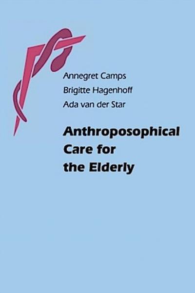 Anthroposophical Care for the Elderly