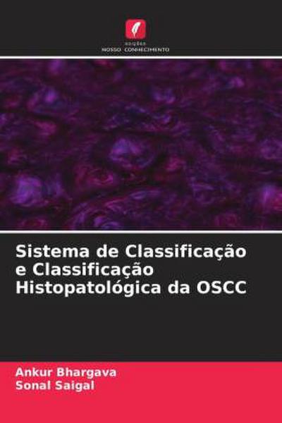 Sistema de Classificação e Classificação Histopatológica da OSCC