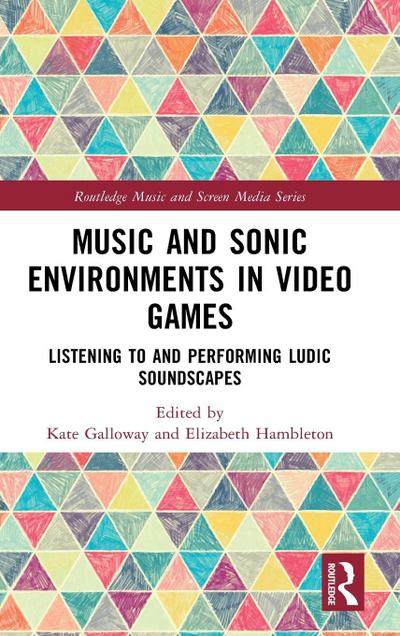 Music and Sonic Environments in Video Games