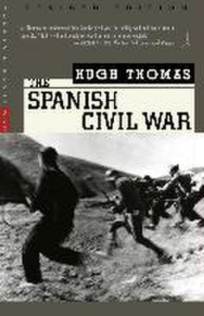 The Spanish Civil War: Revised Edition (Modern Library War) - Hugh Thomas