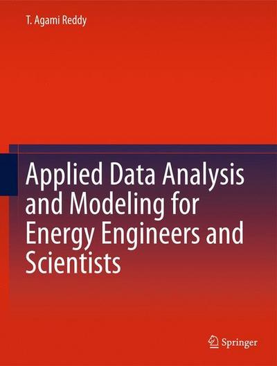 Applied Data Analysis and Modeling for Energy Engineers and Scientists