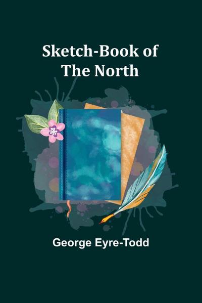 Sketch-Book of the North