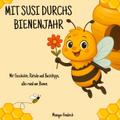 Mit Susi durchs Bienenjahr