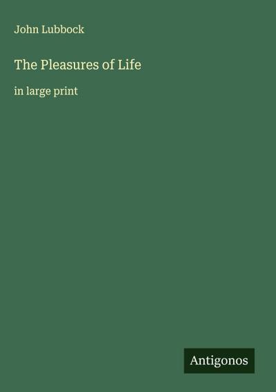 The Pleasures of Life