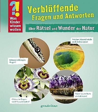 Verblüffende Fragen und Antworten über Rätsel und Wunder der Natur
