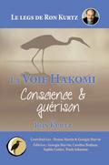 La Voie Hakomi Conscience & guérison Le legs de Ron Kurtz