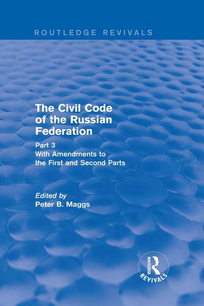 Civil Code of the Russian Federation: Pt. 3: With Amendments to the First and Second Parts