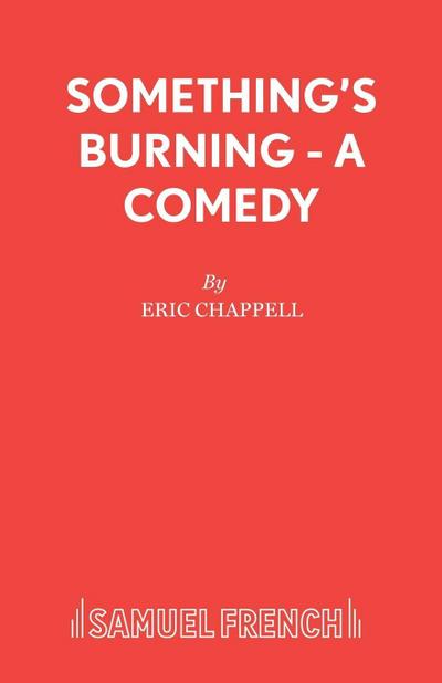 Something’s Burning - A Comedy