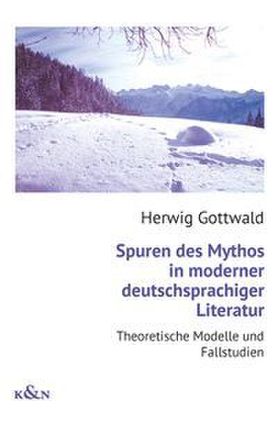Spuren des Mythos in moderner deutschsprachiger Literatur