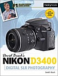 David Busch’s Nikon D3400 Guide to Digital SLR Photography