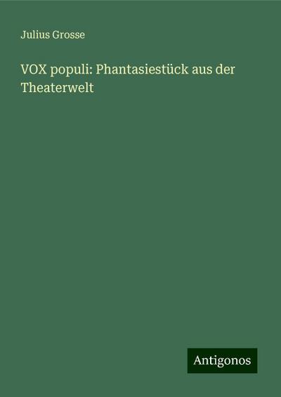 VOX populi: Phantasiestück aus der Theaterwelt