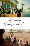 Luzes da Independência: o constitucionalismo áulico e a formação de um projeto de Brasil na Corte do Rio de Janeiro