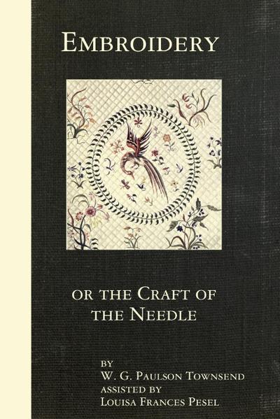 Embroidery or the Craft of the Needle