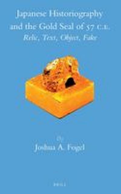 Japanese Historiography and the Gold Seal of 57 C.E.