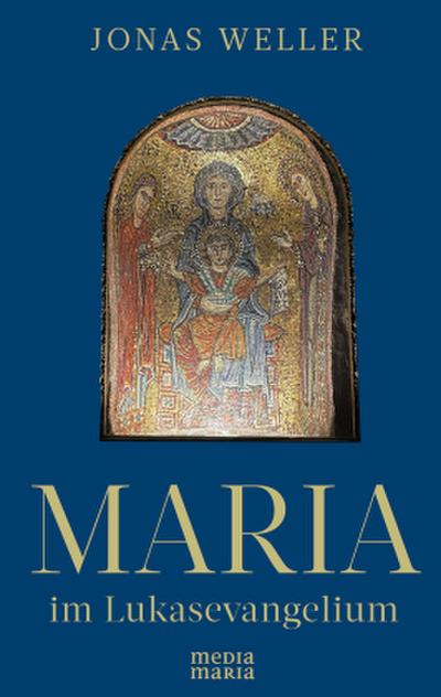 Maria im Lukasevangelium