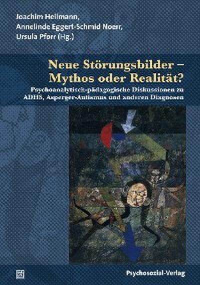Neue Störungsbilder - Mythos oder Realität?