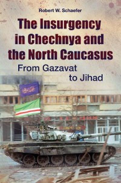 Insurgency in Chechnya and the North Caucasus