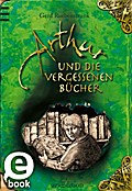 Arthur und die Vergessenen Bücher