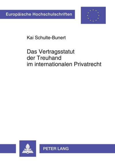 Das Vertragsstatut der Treuhand im internationalen Privatrecht