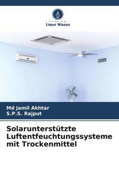 Solarunterstützte Luftentfeuchtungssysteme mit Trockenmittel