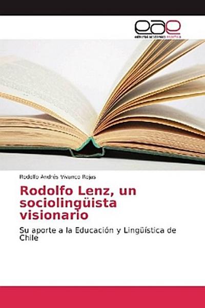 Rodolfo Lenz, un sociolingüista visionario