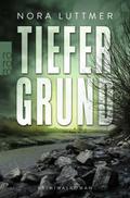 Tiefergrund: Kriminalroman