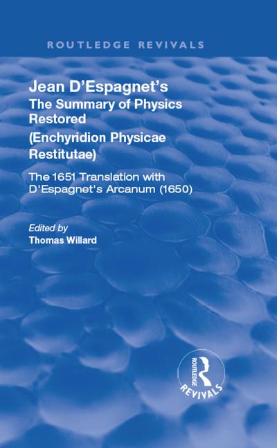 Jean D’Espagnet’s The Summary of Physics Restored