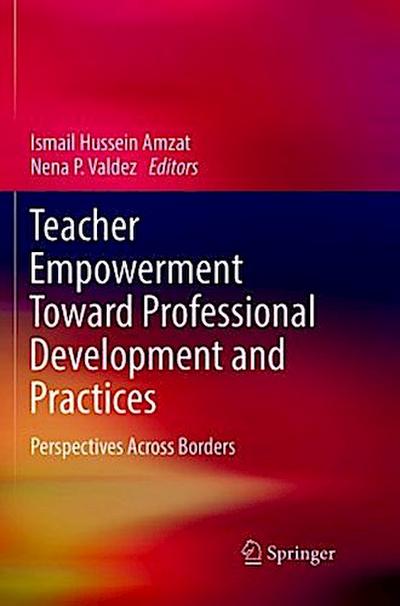 Teacher Empowerment Toward Professional Development and Practices