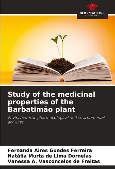 Study of the medicinal properties of the Barbatimão plant