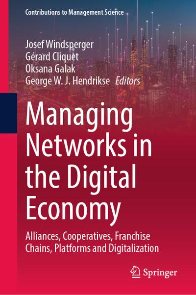 Managing Networks in the Digital Economy