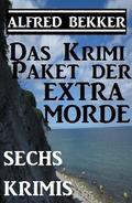 Das Alfred Bekker Krimi-Paket der Extra-Morde - Sechs Krimis von Alfred Bekker | Ebook