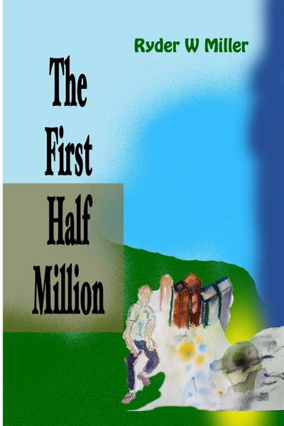 The First Half Million