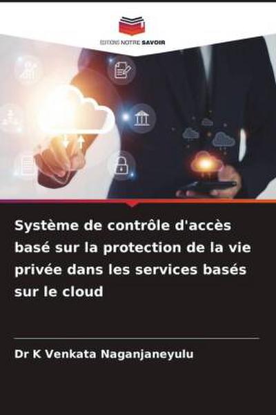 Système de contrôle d’accès basé sur la protection de la vie privée dans les services basés sur le cloud
