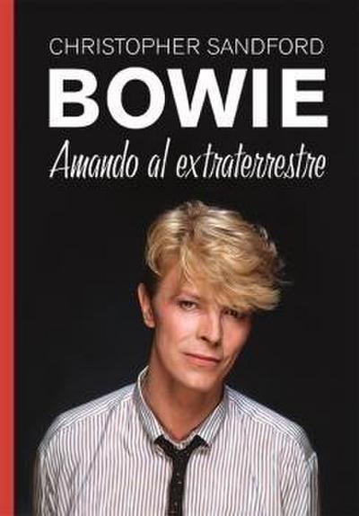 Bowie : amando al extraterrestre
