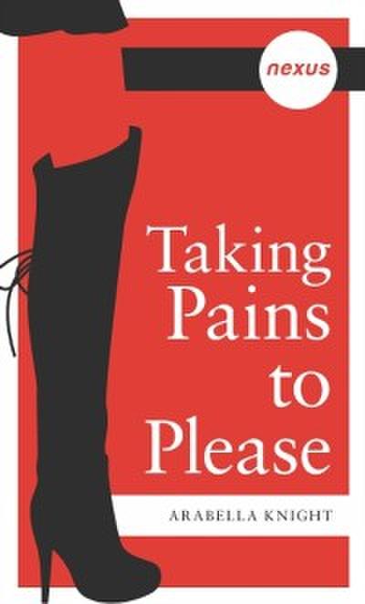 Taking Pains To Please