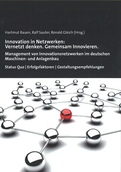 Innovation in Netzwerken: Vernetzt denken. Gemeinsam Innovieren.