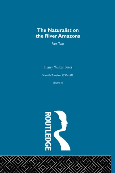 Naturalist on the River Amazons Vol II