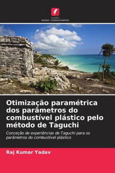 Otimização paramétrica dos parâmetros do combustível plástico pelo método de Taguchi