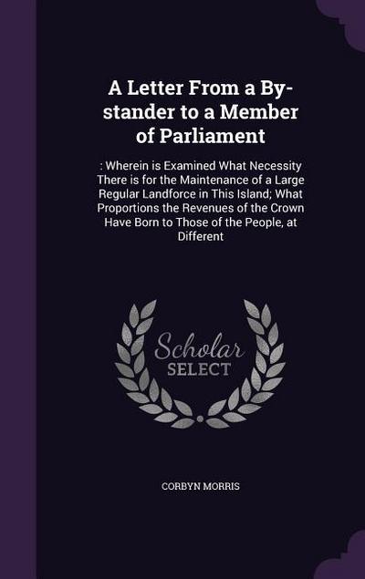 A Letter From a By-stander to a Member of Parliament