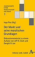 Der Markt und seine moralischen Grundlagen