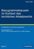 Bezugnahmeklauseln im Kontext des kirchlichen Arbeitsrechts