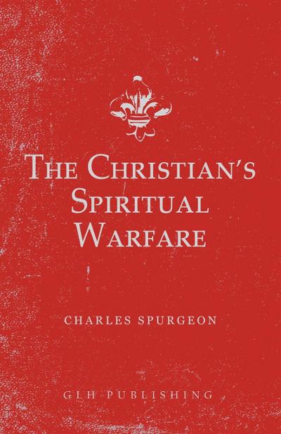 The Christian’s Spiritual Warfare