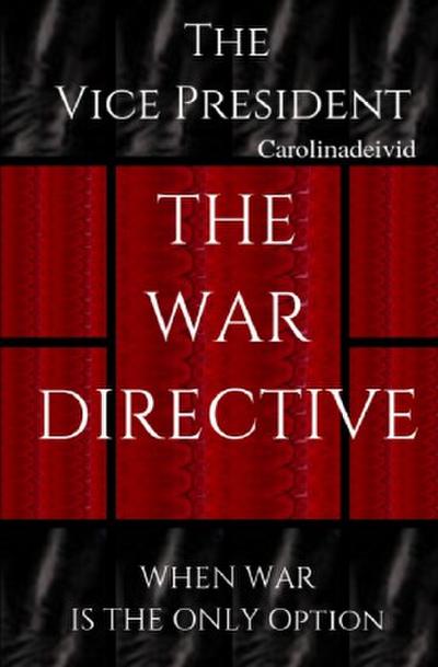 The Vice President / The Vice President The War Directive