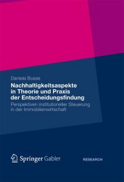 Nachhaltigkeitsaspekte in Theorie und Praxis der Entscheidungsfindung