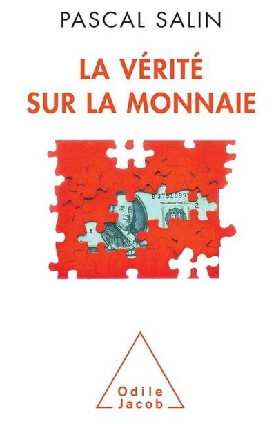 Truth About Monetary Currencies / La Vérité sur la monnaie