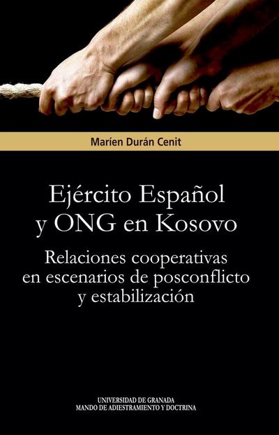 Ejército español y ONG en Kosovo : relaciones cooperativas en escenarios de posconflicto y estabilización