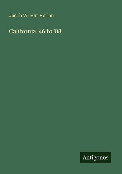 California ’46 to ’88