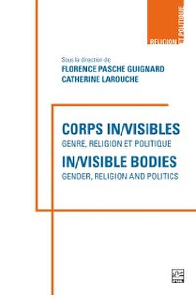 Corps in/visibles : genre, religion et politique - In/visible Bodies : Gender, Religion and Politics