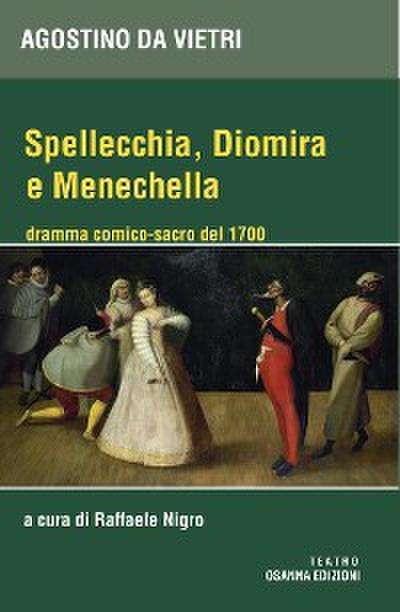 Spellecchia, Diomira e Menechella