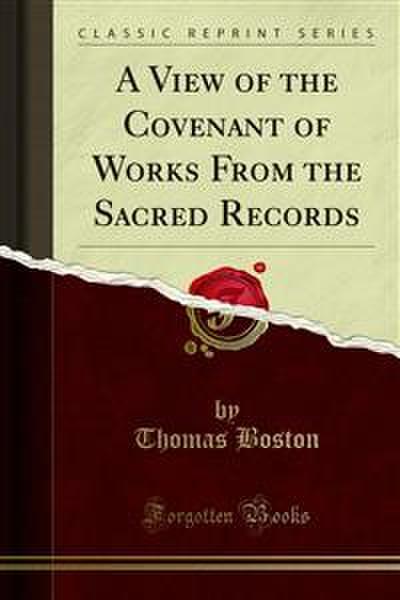 A View of the Covenant of Works From the Sacred Records